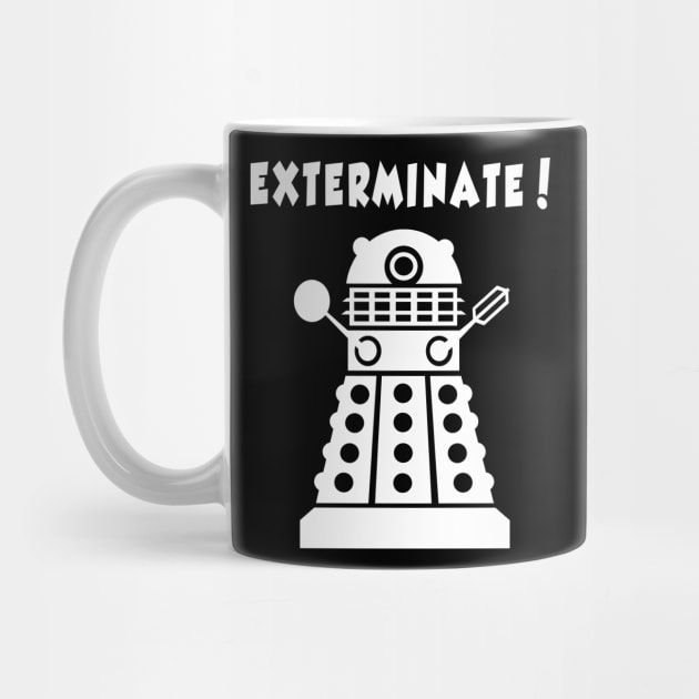 EXTERMINATE! T-Shirt (WHITE) by tone